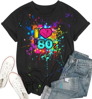 80s Shirts for Women I Love The 80s Tshirts for Girls 1980 Themed Style Outfit for Party